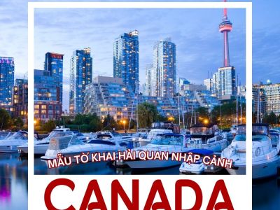 Hướng dẫn điền tờ khai hải quan nhập cảnh Canada